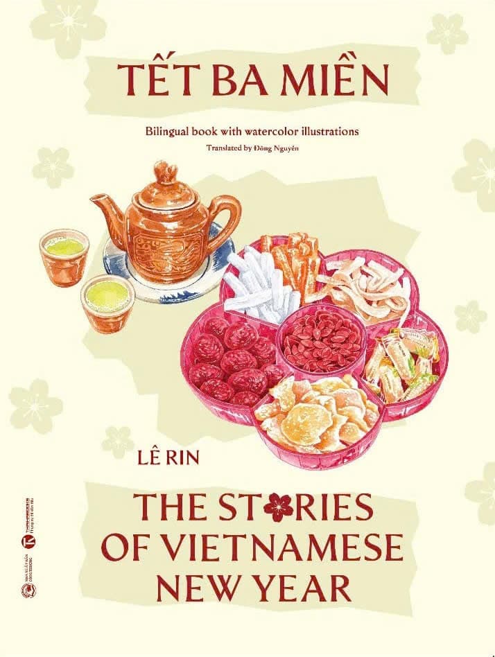 Tết Ba Miền - The Stories Of Vietnamese New Year - Song Ngữ Anh-Việt - Bìa Cứng - Lê Rin