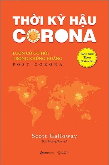 Thời Kỳ Hậu Corona: Luôn Có Cơ Hội Trong Khủng Hoảng - Scott Galloway