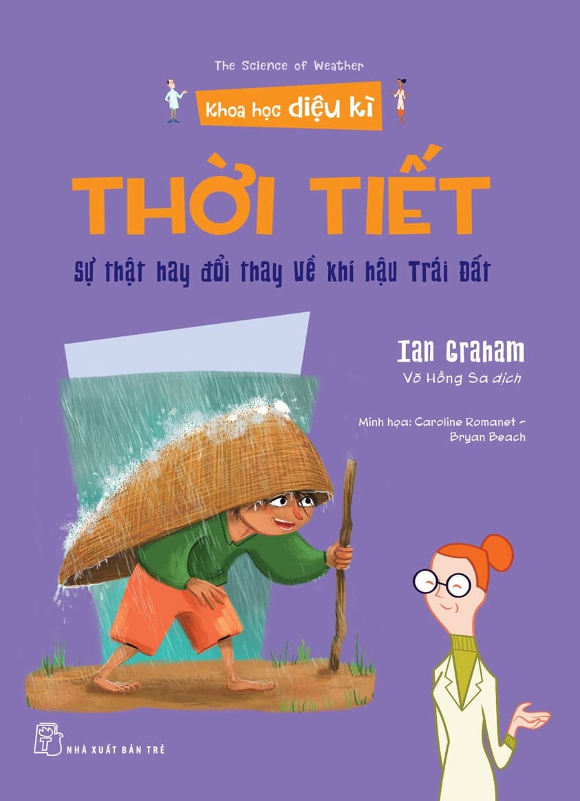 Khoa Học Diệu Kì - Thời Tiết: Sự Thật Hay Thay Đổi Về Khí Hậu Trái Đất - Ian Graham