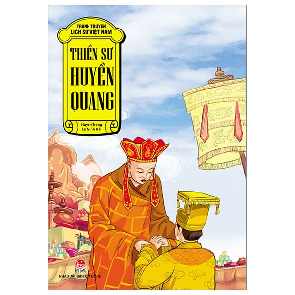 Tranh Truyện Lịch Sử Việt Nam - Thiền Sư Huyền Quang (Tái Bản 2023) - Lê Minh Hải