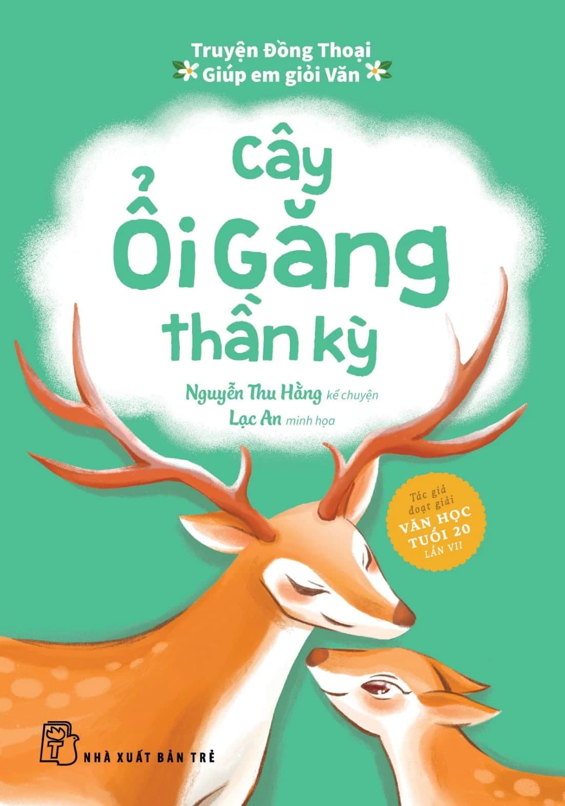 Truyện Đồng Thoại - Giúp Em Giỏi Văn: Cây Ổi Găng Thần Kỳ - Nguyễn Thu Hằng
