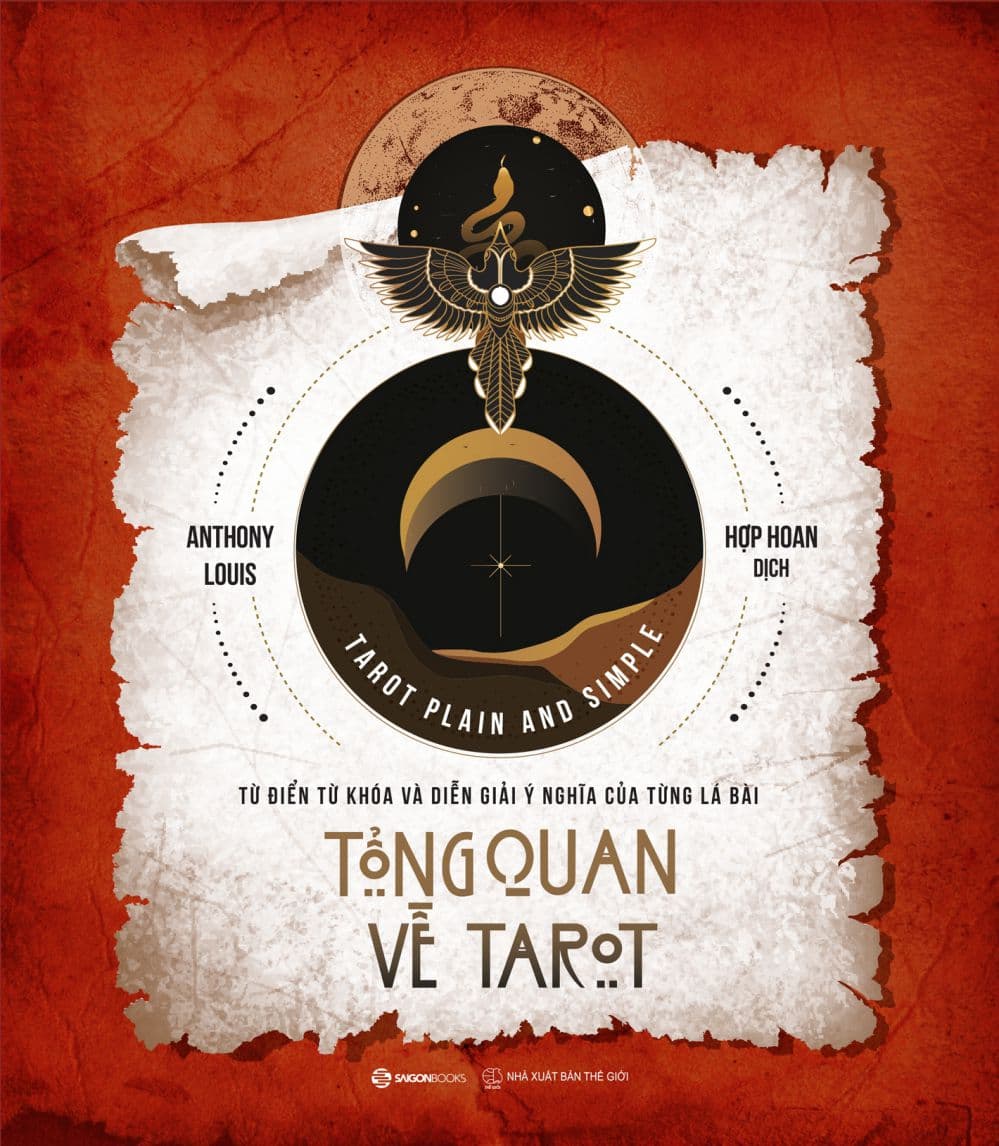 Từ Điển Từ Khóa Và Diễn Giải Ý Nghĩa Của Từng Lá Bài - Tổng Quan Về Tarot - Anthony Louis