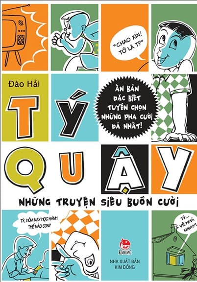 Tý Quậy - Những Truyện Siêu Buồn Cười (Tái Bản 2022)