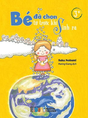 Bé Đã Chọn Từ Trước Khi Sinh Ra - Saku Nobumi