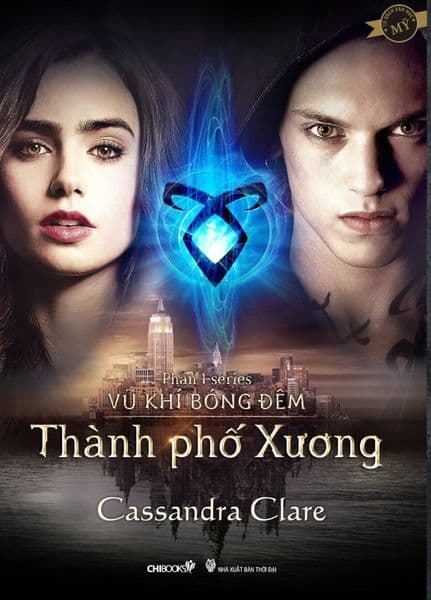 Thành Phố Xương (Phần 1 Bộ Vũ Khí Bóng Đêm) - Cassandra Clare