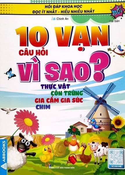 10 Vạn Câu Hỏi Vì Sao? Thực Vật ,Côn Trùng, Gia Cầm Gia Súc, Chim - An Vi