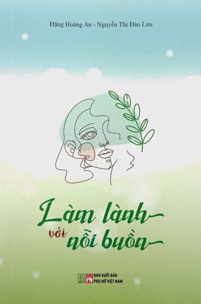 Làm Lành Với Nỗi Buồn - Nhiều tác giả