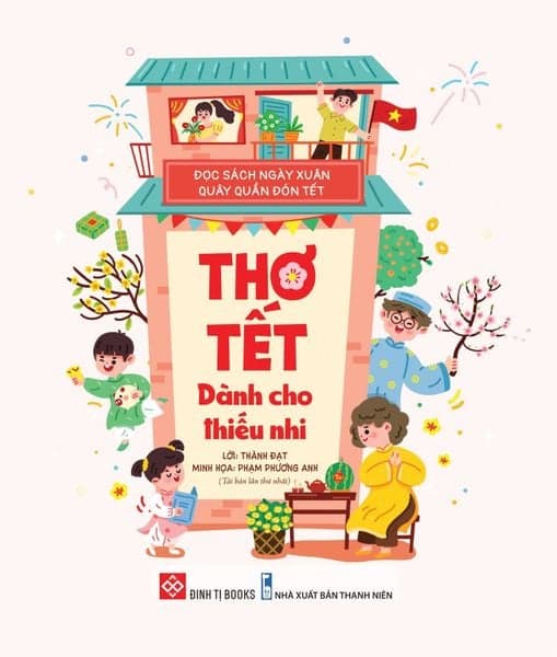 Đọc Sách Ngày Xuân, Quây Quần Đón Tết - Thơ Tết Dành Cho Thiếu Nhi - Khương Nhi