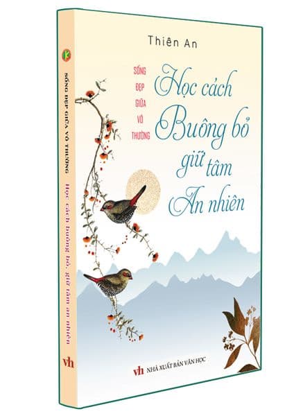 Sống Đẹp Giữa Vô Thường - Học Cách Buông Bỏ Để Tâm An Nhiên - An Thi