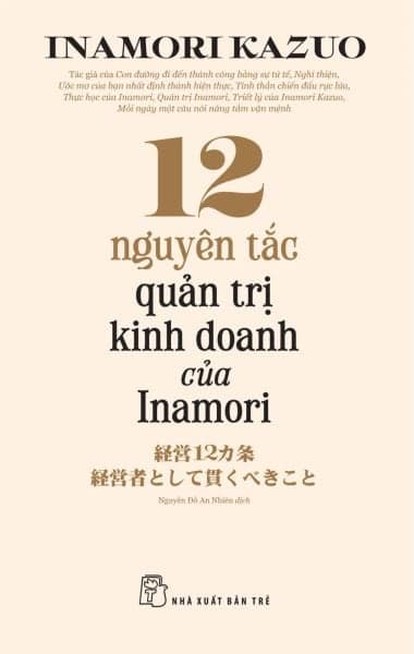 12 Nguyên Tắc Quản Trị Kinh Doanh Của Inamori - NG.UYÊN