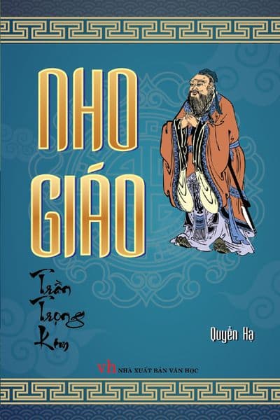 Nho Giáo Quyển Hạ (Bìa Cứng) - Hạ