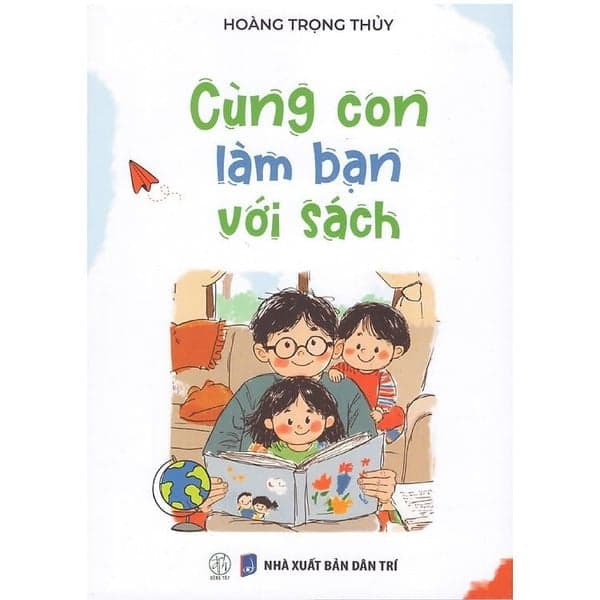 Cùng Con Làm Bạn Với Sách - Hoàng Trọng Thủy
