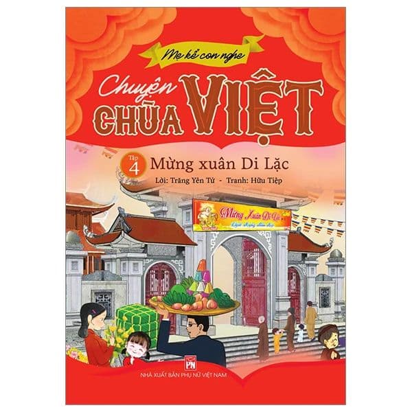 Mẹ Kể Con Nghe - Chuyện Chùa Việt - Tập 4: Mừng Xuân Di Lặc - Di Di