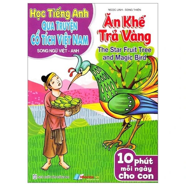 Học TA Qua Truyện Cổ Tích Việt Nam: Song Ngữ AV - Ăn Khế Trả Vàng (NXB Đ.Nai) - An Nam