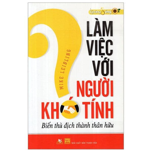 Làm Việc Với Người Khó Tính - Roy Lilley