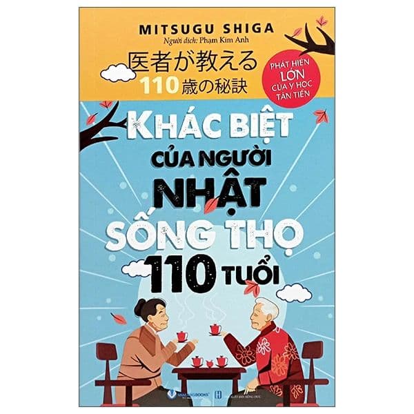 Khác Biệt Của Người Nhật Sống Thọ 110 Tuổi - Nhật Lãng