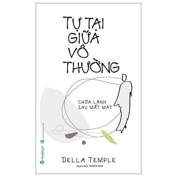 Tự Tại Giữa Vô Thường - Chữa Lành Sau Mất Mát - Làn