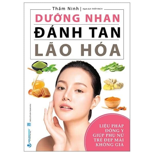 Dưỡng Nhan Đánh Tan Lão Hóa - Thẩm Ninh