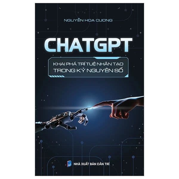 ChatGPT - Khai Phá Trí Tuệ Nhân Tạo Trong Kỷ Nguyên Số - NG.UYÊN
