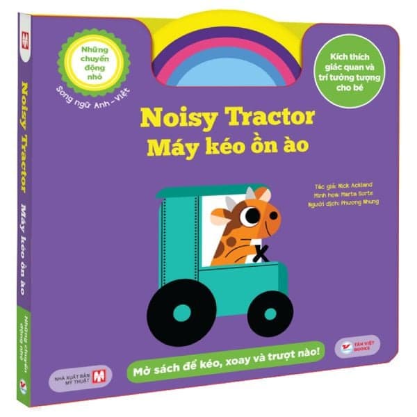 Những Chuyển Động Nhỏ - Noisy Tractor - Máy Kéo Ồn Ào - Song Ngữ Anh-Việt - Nick Ackland