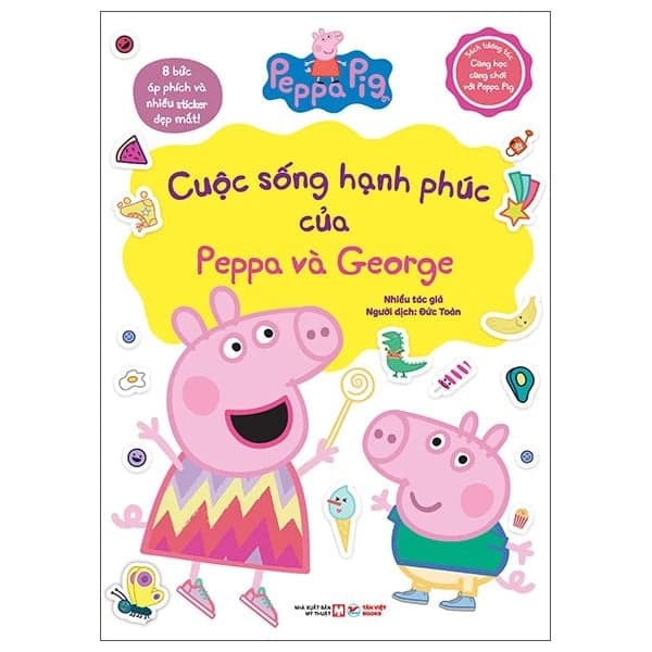 Cuộc Sống Hạnh Phúc Của Peppa Và George - Peppa Pig - Nhiều Tác Giả