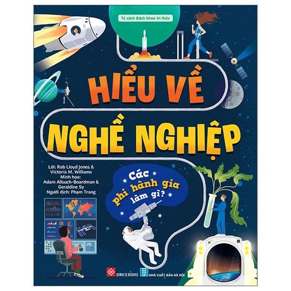 Hiểu Về Nghề Nghiệp - Các Phi Hành Gia Làm Gì? - Lâm Hà