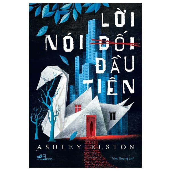 Lời Nói Dối Đầu Tiên - Nhã Nam