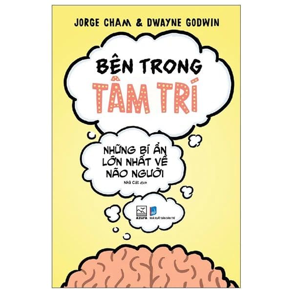 Trong Tâm Trí - Những Bí Ẩn Lớn Nhất Về Não Người - Nhã Nam