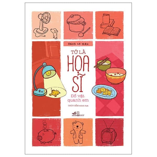 Sách Tô Màu - Tớ Là Họa Sĩ - Đồ Vật Quanh Em - Nhã Nam