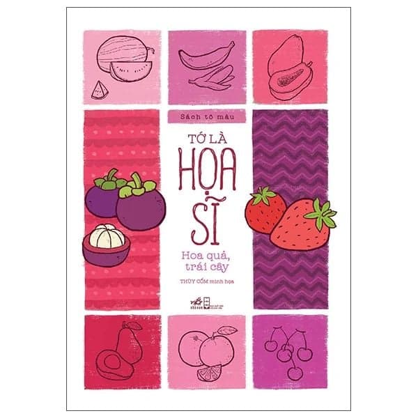 Sách Tô Màu - Tớ Là Họa Sĩ - Hoa Quả, Trái Cây - Nhã Nam