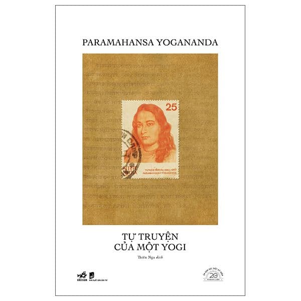 Tự Truyện Của Một Yogi - Ấn Bản Đặc Biệt 20 Năm Thành Lập Nhã Nam - Thanh Thanh