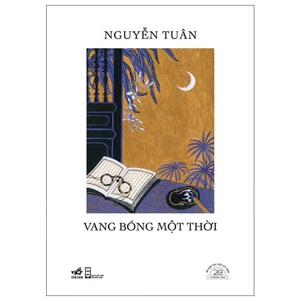 Vang Bóng Một Thời - Ấn Bản Đặc Biệt 20 Năm Thành Lập Nhã Nam