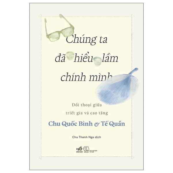 Chúng Ta Đã Hiểu Lầm Chính Mình - Chì