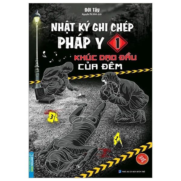 Nhật Ký Ghi Chép Pháp Y - Tập 1 - Khúc Dạo Đầu Của Đêm - Khúc Khúc