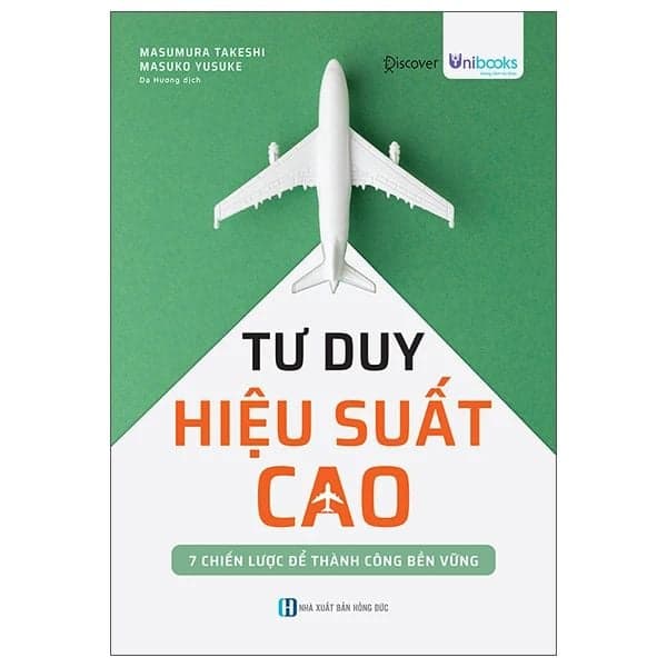 Tư Duy Hiệu Suất Cao – 7 Chiến Lược Để Thành Công Bền Vững - Masumura Takesi