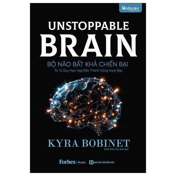 Unstoppable Brain: Bộ não bất khả chiến bại - Kyra Bobinet