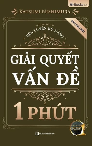 Rèn Luyện Kỹ Năng Giải Quyết Vấn Đề 1 Phút (2025) - Katsumi Nishimura