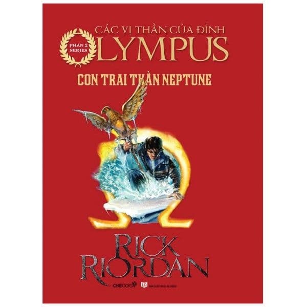 Con Trai Thần Neptune (Phần 2 Bộ Các Anh Hùng Của Đỉnh Olympus) - Rick Riordan