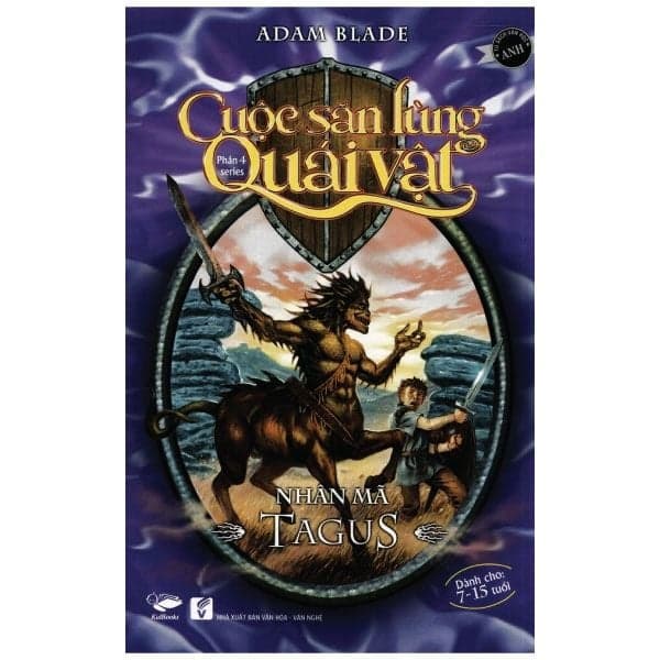 Nhân Mã Tagus (Phần 4 Bộ Cuộc Săn Lùng Quái Vật) - Adam Blade