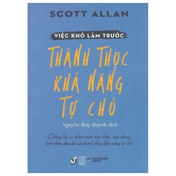 Việc Khó Làm Trước - Thành Thục Khả Năng Tự Chủ - Do