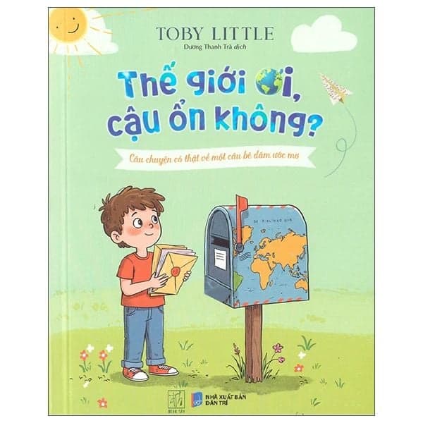 Thế Giới Ơi, Cậu Có Ổn Không? - Toby Little