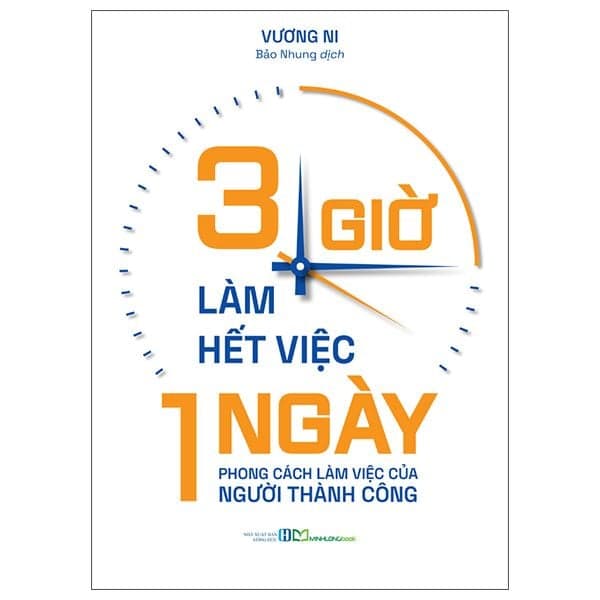3 Giờ Làm Hết Việc Một Ngày - Vương Ni