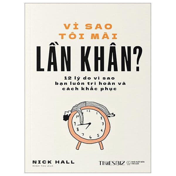 Vì Sao Tôi Mãi Lần Khân? - Times