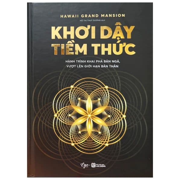 Khơi Dậy Tiềm Thức
Hành Trình Khai Phá Bản Ngã, Vượt Lên Giới Hạn Bản Thân - Hạ