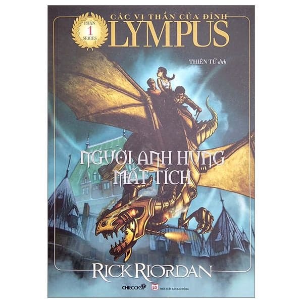 Người Anh Hùng Mất Tích (Phần 1 Series Các Anh Hùng Của Đỉnh Olympus) - Rick Riordan