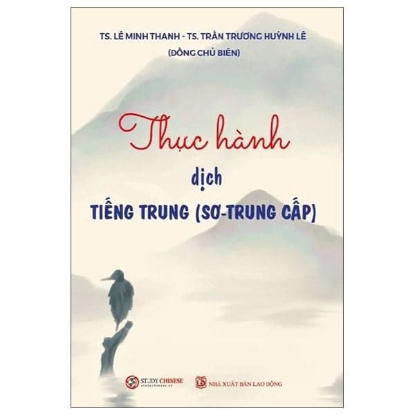 Thực Hành Dich Tiếng Trung ( Sơ- Trung Cấp) - TS Lê Minh Thanh