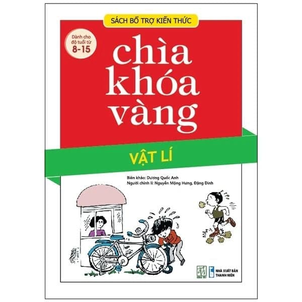 Chìa Khóa Vàng - Vật Lí (Dành Cho Độ Tuổi Từ 8 - 15) - Tb - Nhiều tác giả