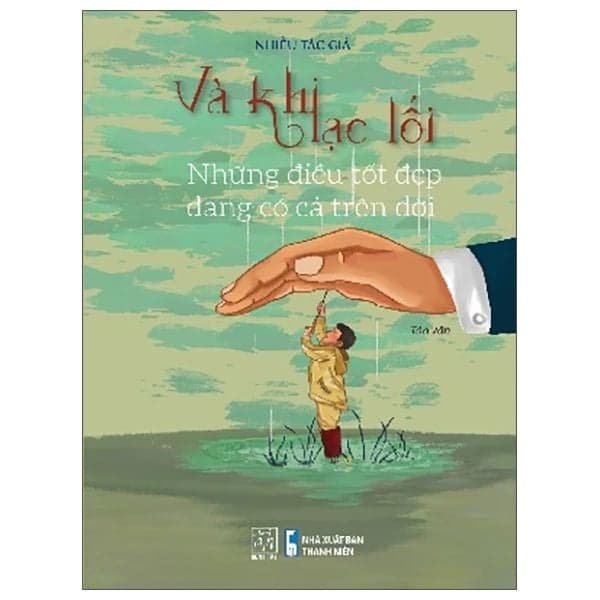 Và Khi Lạc Lối - Những Điều Tốt Đẹp Đang Có Cả Trên Đời - Do
