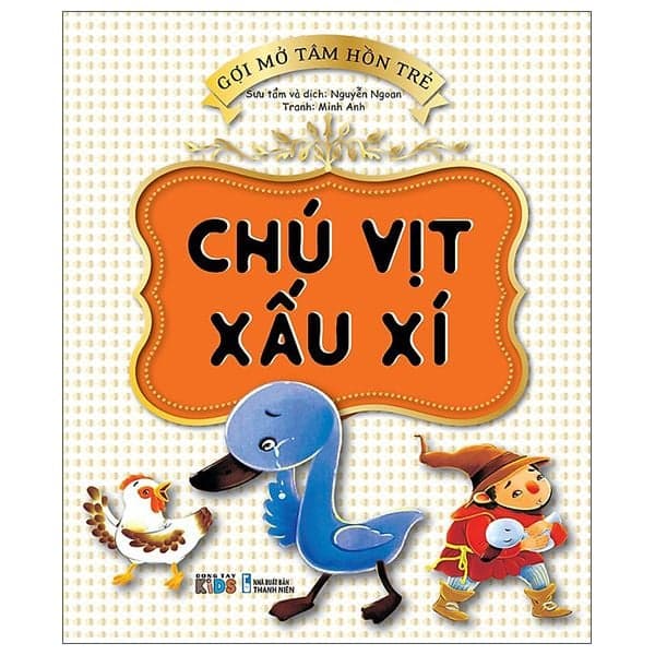 Gợi Mở Tâm Hồn Trẻ - Chú Vịt Xấu Xí - Do