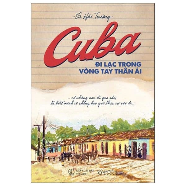 Cuba - Đi Lạc Trong Vòng Tay Thân Ái - Di Di